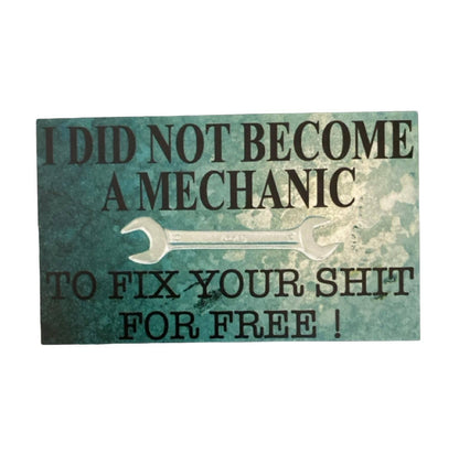 Mechanic No Fixing for Free Garage Sign - The Renmy Store Homewares & Gifts 