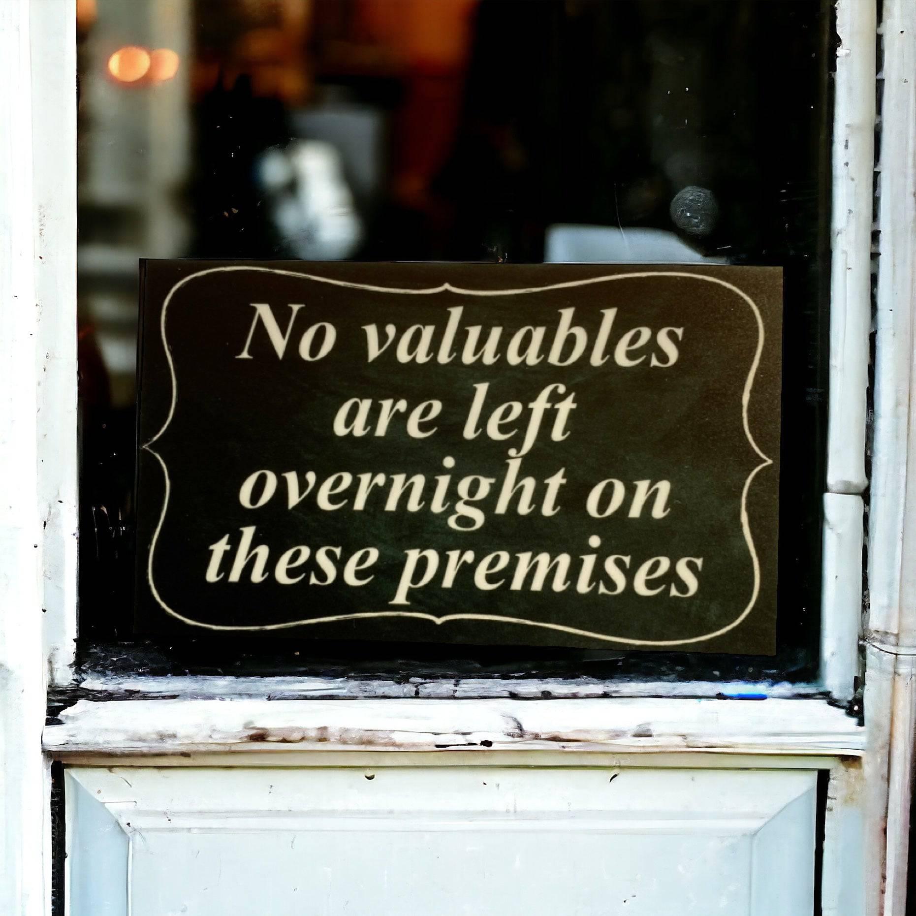 No Valuables Left Overnight On Premises Vintage Sign - The Renmy Store Homewares & Gifts 