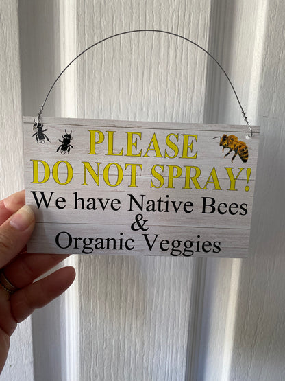 Custom Please Do Not Spray Garden Sign | Honey Bee & Native Bee | Aussie Made