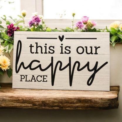 This Is Our Happy Place Home House Garden Sign - The Renmy Store Homewares & Gifts 