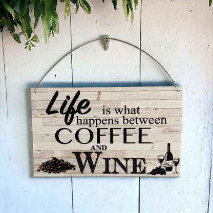 Life What Happens Between Coffee Wine Sign - The Renmy Store Homewares & Gifts 