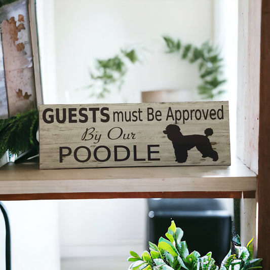 Poodle Dog Guests Must Be Approved By Our Sign - The Renmy Store Homewares & Gifts 