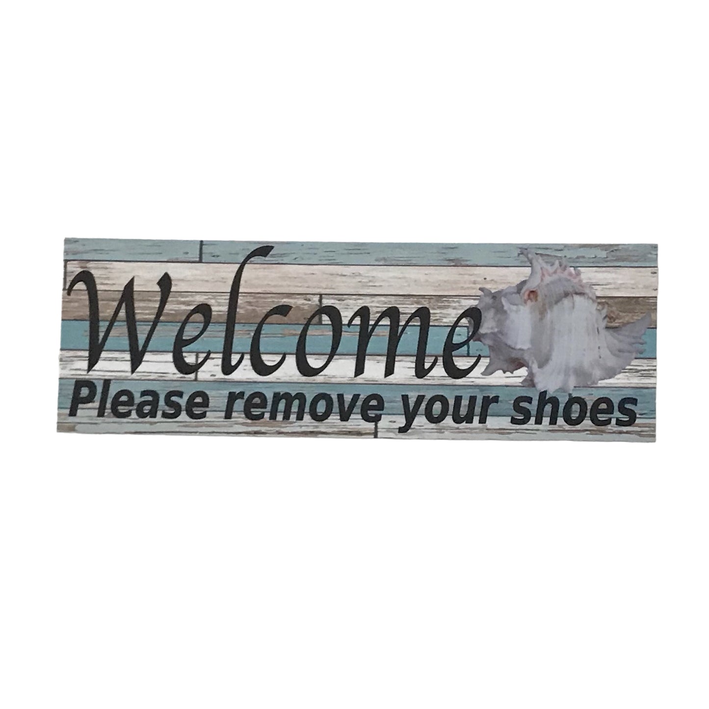 Please Remove Your Shoes Welcome Shell Sign