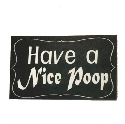 Toilet Have A Nice Poop Sign - The Renmy Store Homewares & Gifts 