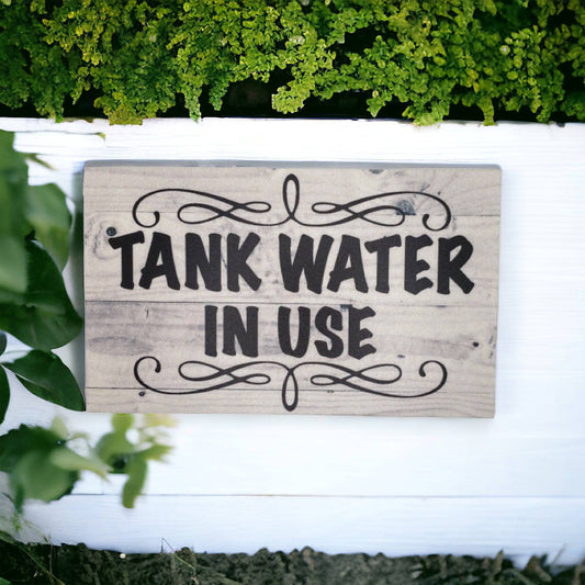 Tank Water In Use Sign - The Renmy Store Homewares & Gifts 