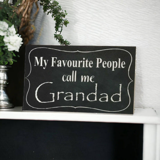 Favourite People Call Grandad Sign - The Renmy Store Homewares & Gifts 