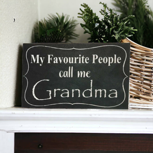 Favourite People Call Grandma Sign - The Renmy Store Homewares & Gifts 