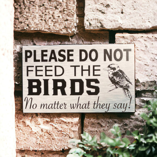 Do Not Feed The Birds Kookaburra Sign - The Renmy Store Homewares & Gifts 