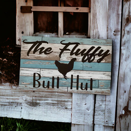 Fluffy Butt Hut Chicken Rustic Blue Sign