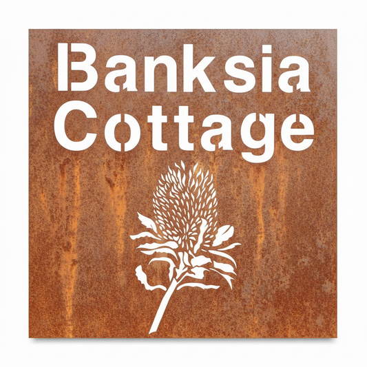 Banksia Flower Custom Property Name Address Sign - Personalised Rusty Metal Steel Sign - Australian Made