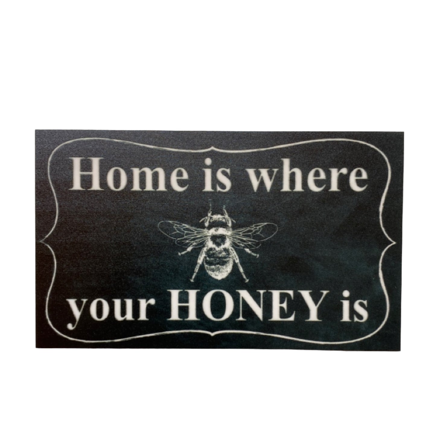 Home Where Your Honey Is Vintage Sign