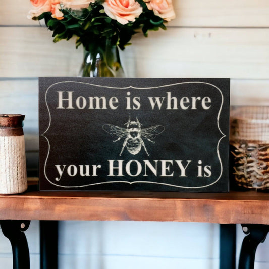 Home Where Your Honey Is Vintage Sign - The Renmy Store Homewares & Gifts 