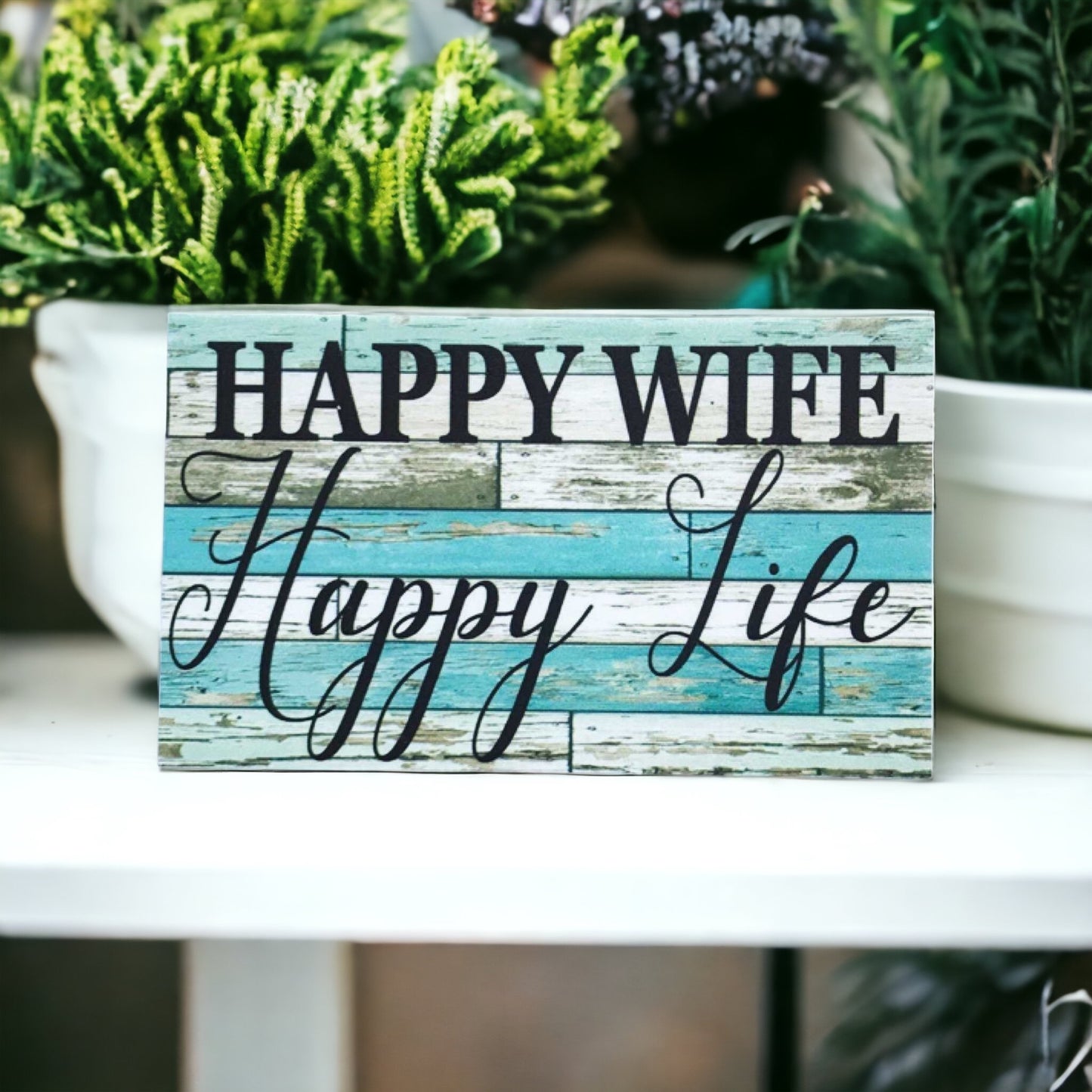 Happy Wife Happy Life Blue Timber Style Sign