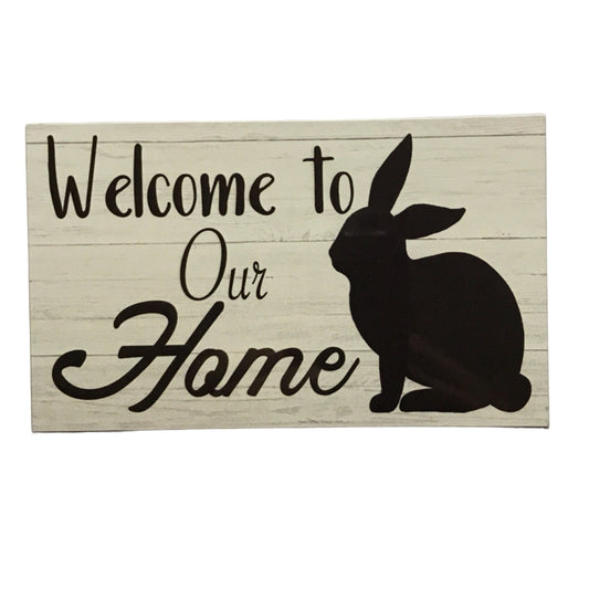 Welcome To Our Home Rabbit Sign