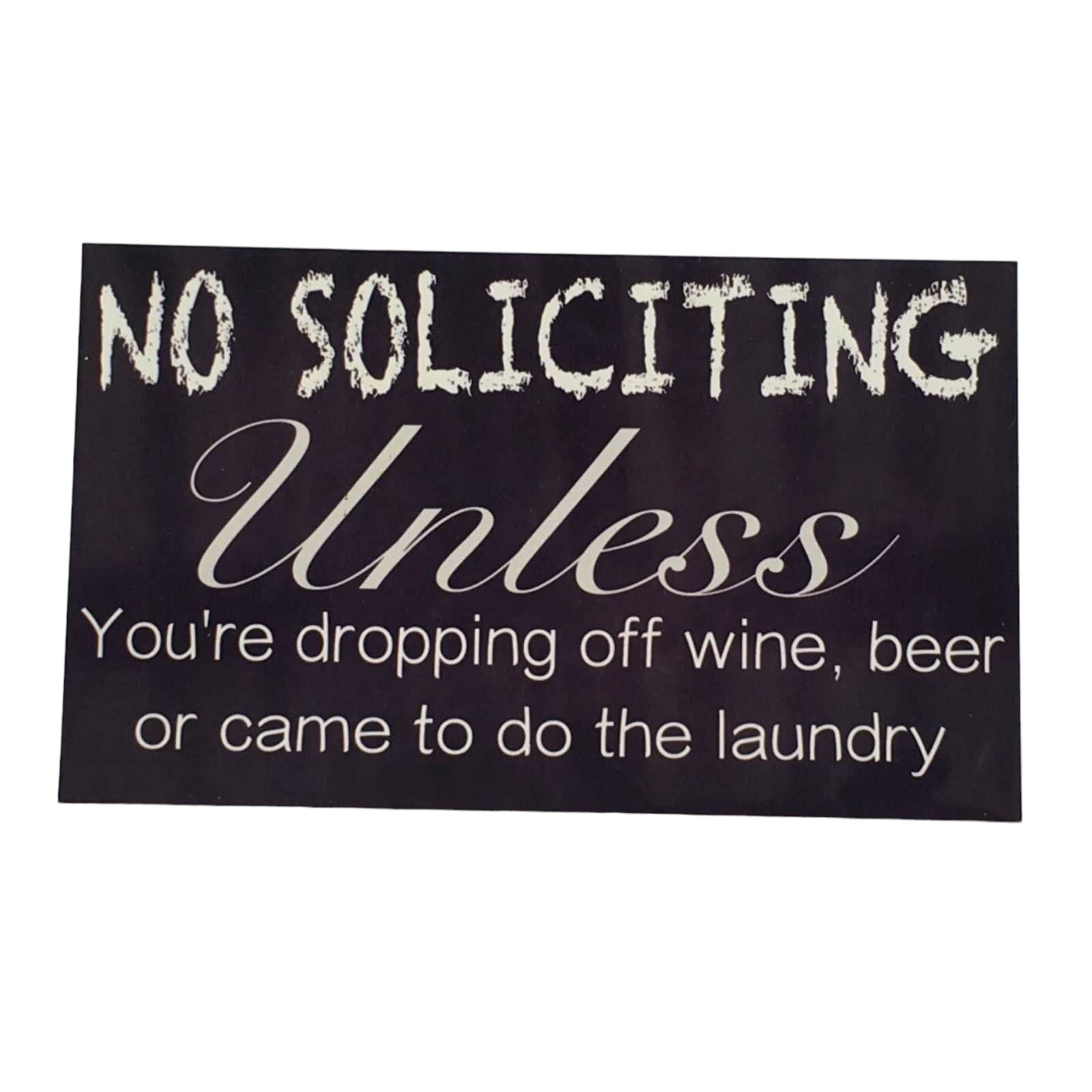 No Soliciting Unless Wine Beer Sign - The Renmy Store Homewares & Gifts 