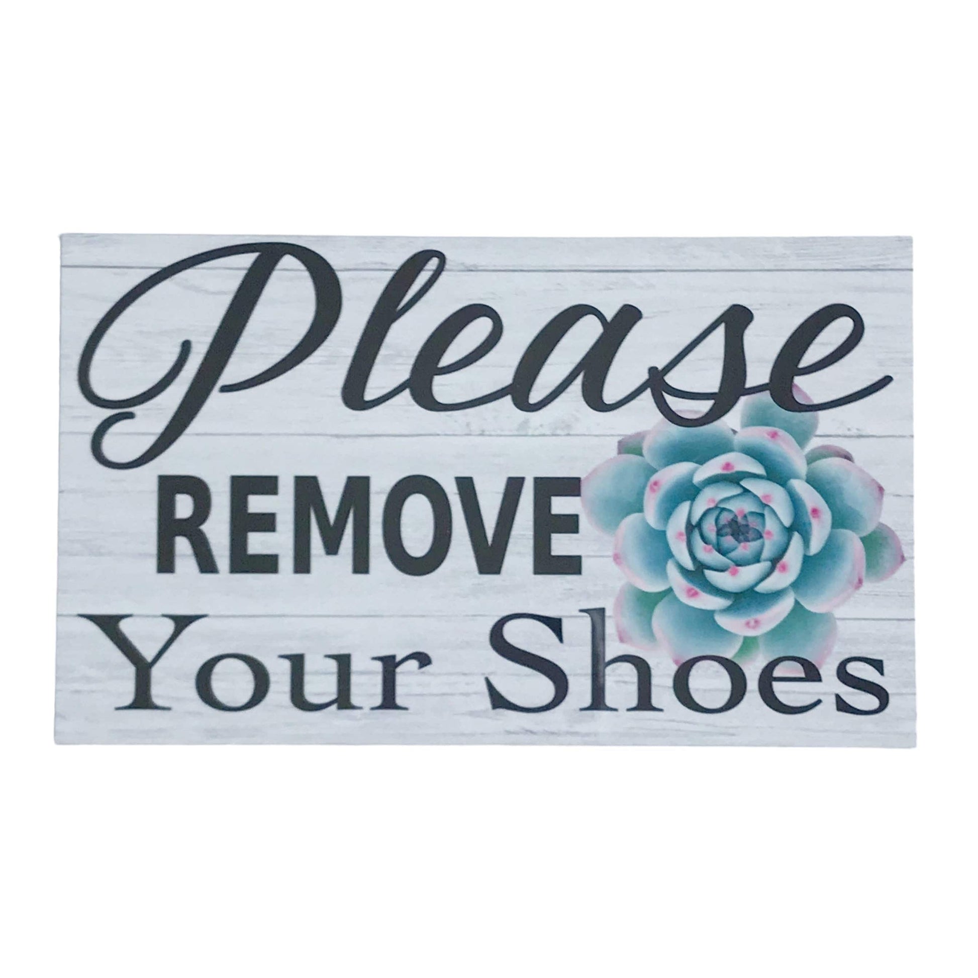 Please Remove Your Shoes with Succulent Sign - The Renmy Store Homewares & Gifts 