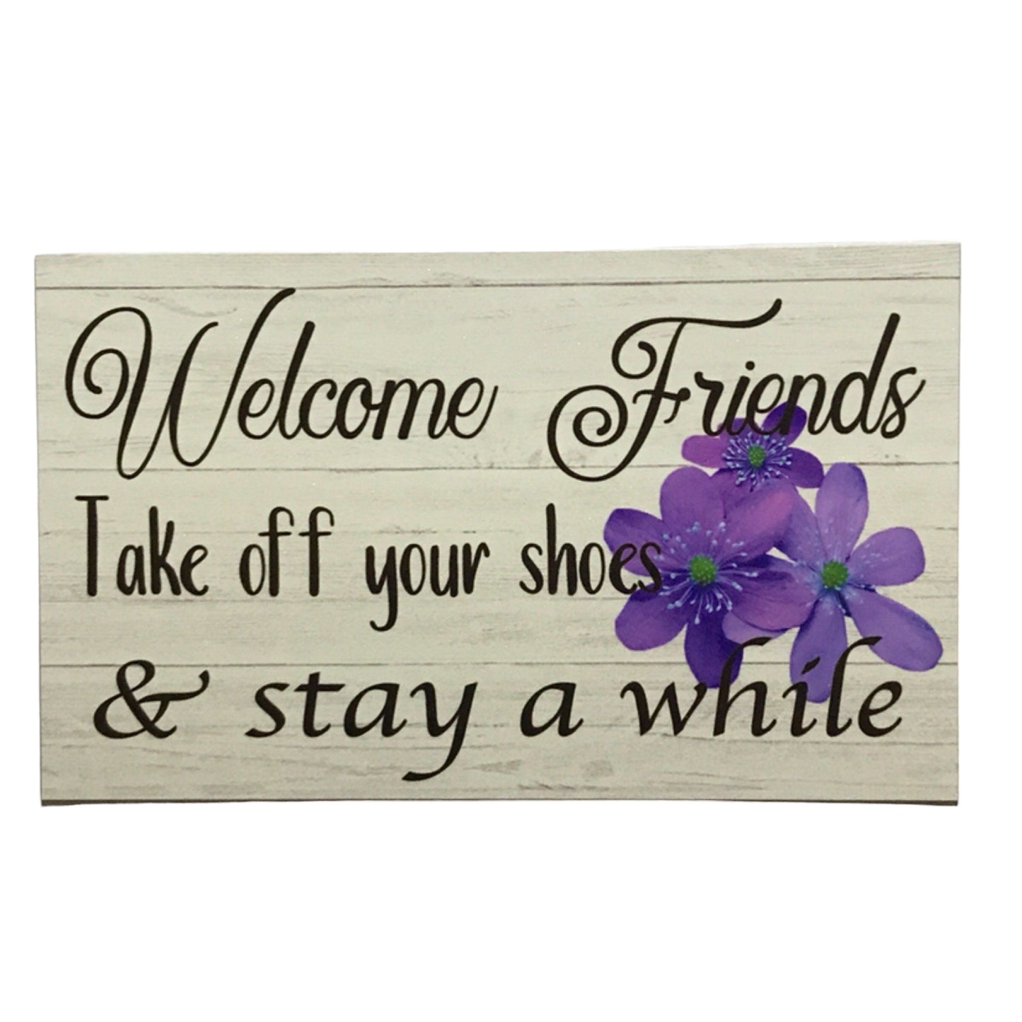 Welcome Friends take off your shoes stay a while Sign - The Renmy Store Homewares & Gifts 