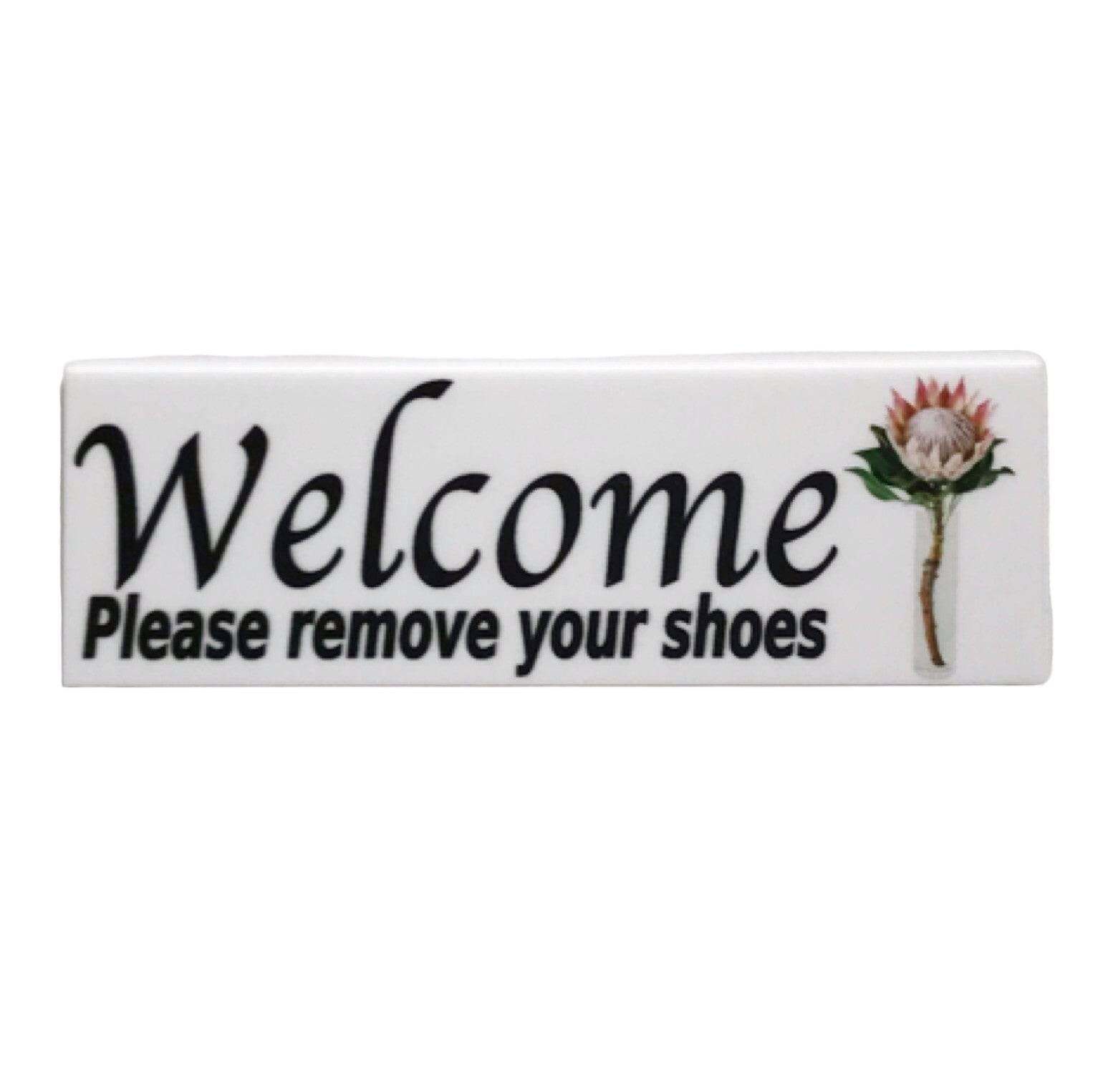 Welcome Please Remove Your Shoes Protea Sign - The Renmy Store Homewares & Gifts 