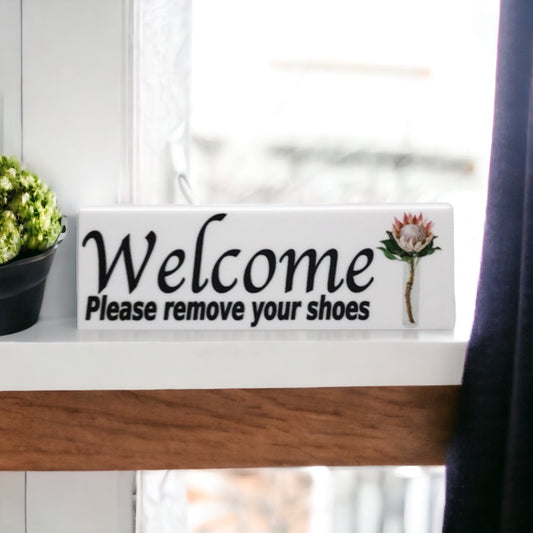Welcome Please Remove Your Shoes Protea Sign - The Renmy Store Homewares & Gifts 
