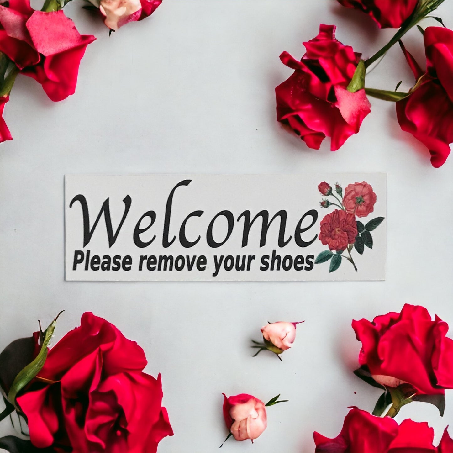 Welcome Please Remove Your Shoes Rose Sign