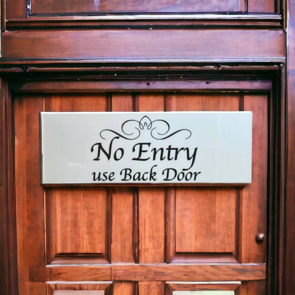 No Entry Use Back Door White Sign – The Renmy Store Homewares & Gifts