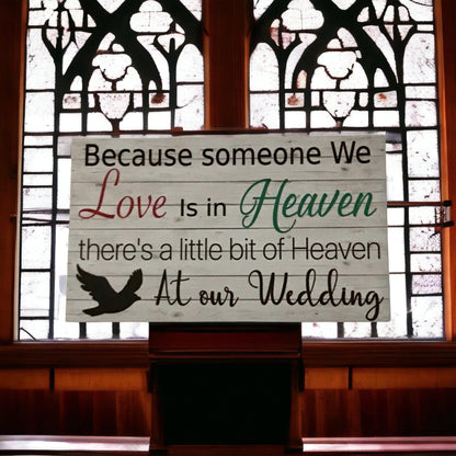 Memorial Someone We Love at Our Wedding Heaven Sign - The Renmy Store Homewares & Gifts 