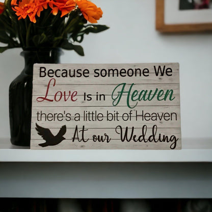 Memorial Someone We Love at Our Wedding Heaven Sign - The Renmy Store Homewares & Gifts 