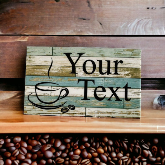 Coffee Café Your Text Custom Wording Sign