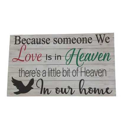 Heaven Because someone we love is in heaven Sign - The Renmy Store Homewares & Gifts 