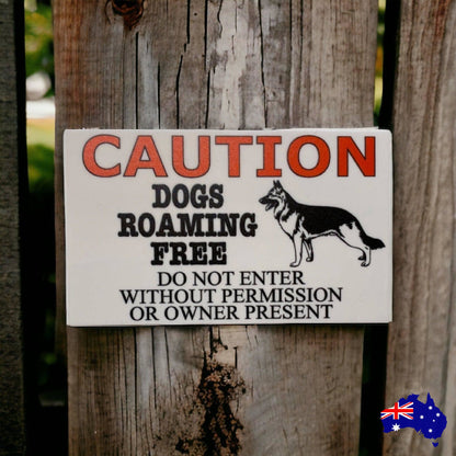 Caution Dogs Roaming German Shepherd Sign - The Renmy Store Homewares & Gifts 