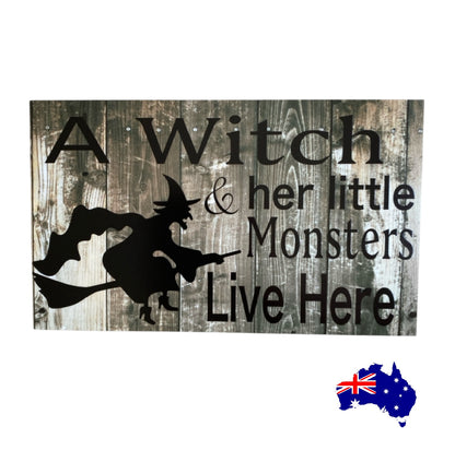Witch Her Little Monsters Live Here Sign