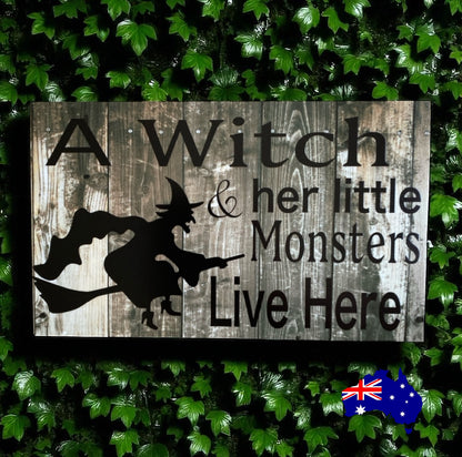 Witch Her Little Monsters Live Here Sign