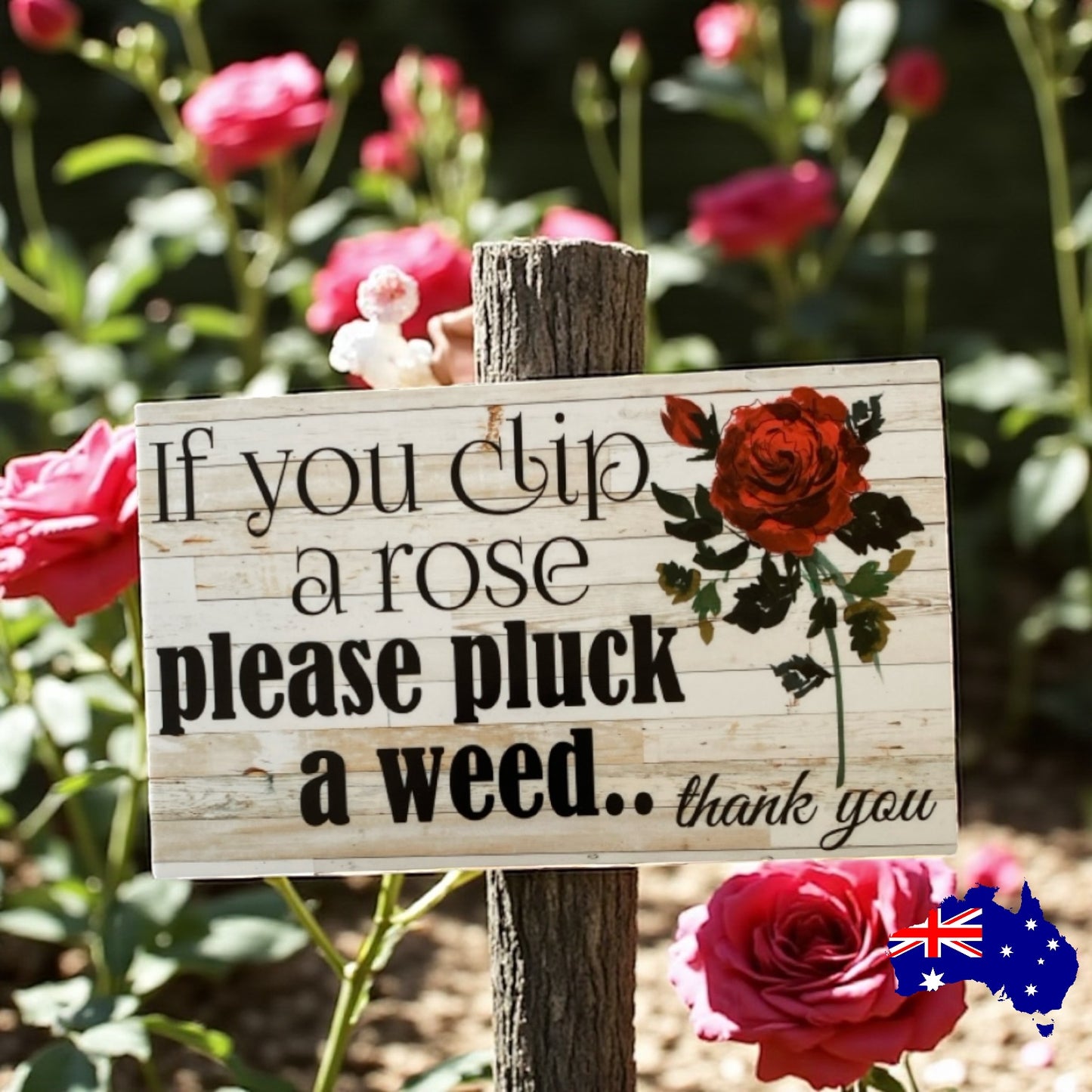 Clip a Rose Pluck a Weed Rose Garden Sign