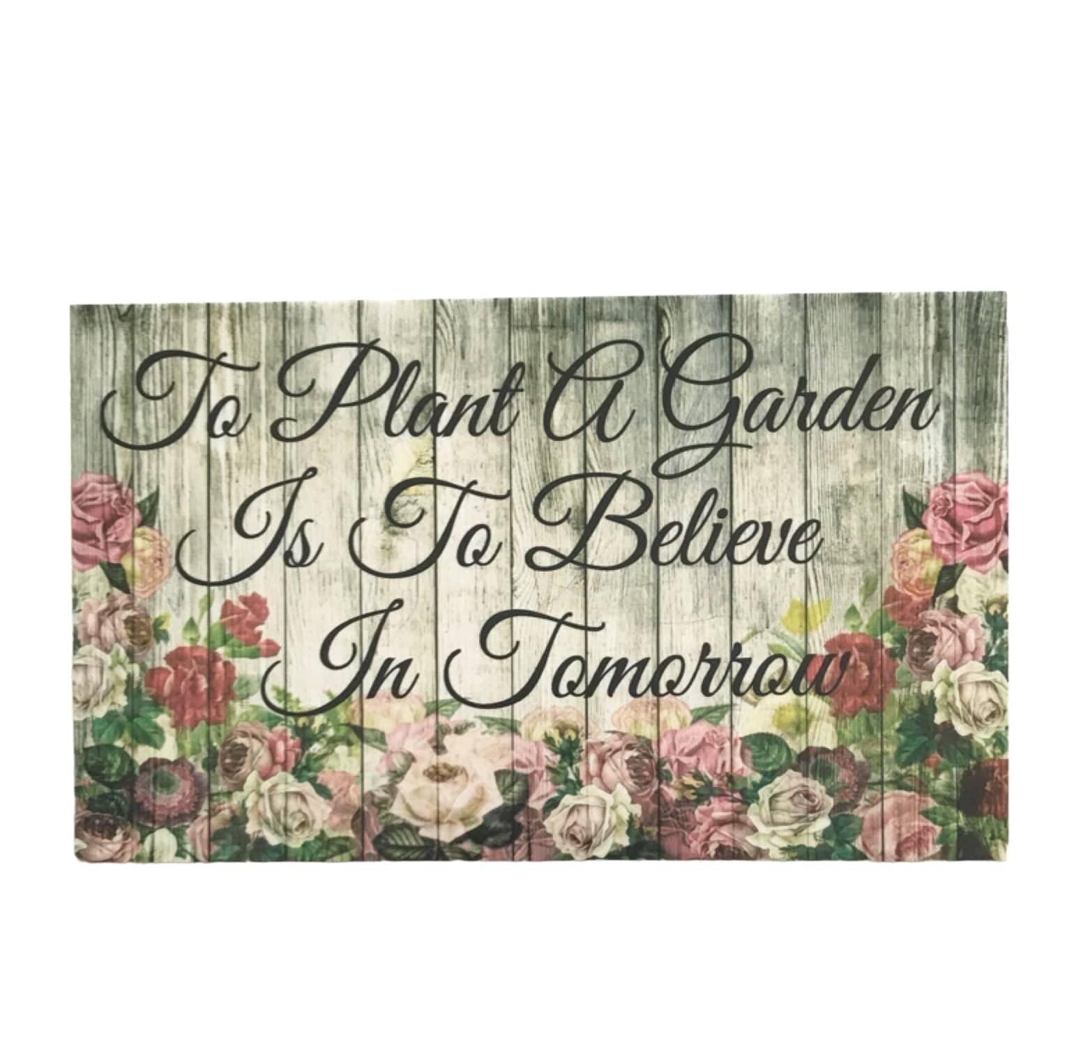 To Plant a Garden is to Believe in Tomorrow Sign - The Renmy Store Homewares & Gifts 