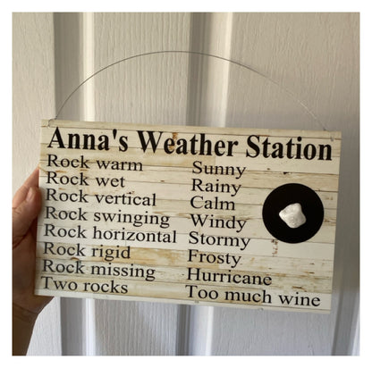 Weather Station Funny Rock Custom Personalised Fun Sign