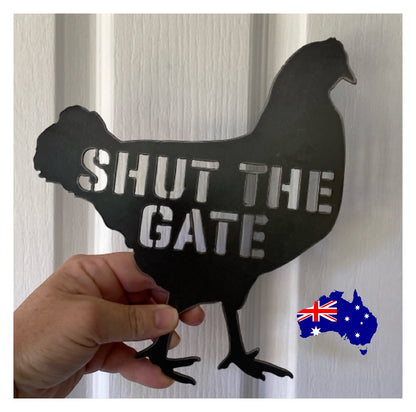 Chicken Shut The Gate Cor10 Steel Rusty Metal Sign