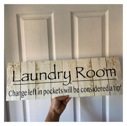 Laundry Room Rustic Change Considered Tip Sign