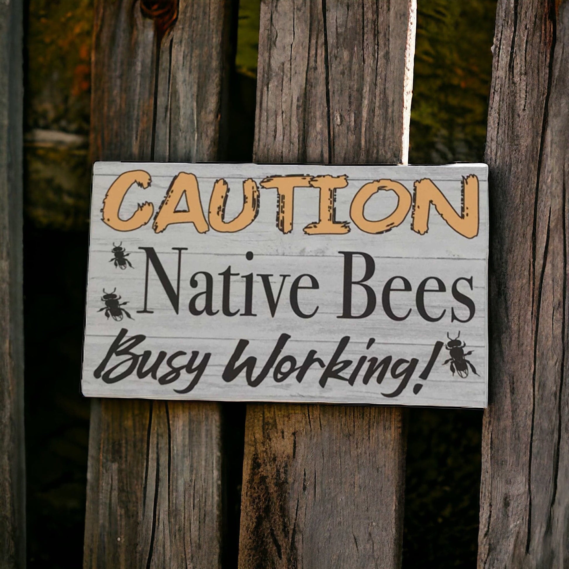 Caution Native Bee Busy Working Sign - The Renmy Store Homewares & Gifts 