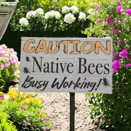 Caution Native Bee Busy Working Sign - The Renmy Store Homewares & Gifts 
