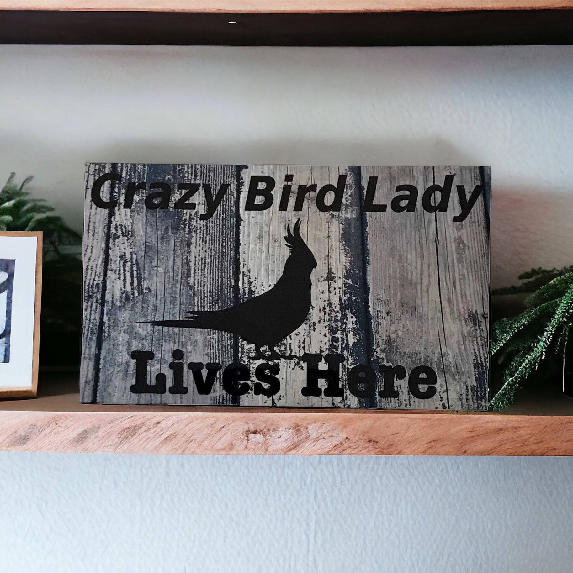 Crazy Bird Lady Lives Here Cockatiel Sign - The Renmy Store Homewares & Gifts 