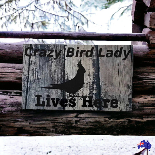 Crazy Bird Lady Lives Here Cockatiel Sign - The Renmy Store Homewares & Gifts 