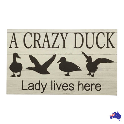 Crazy Duck Lady Lives Here Sign - The Renmy Store Homewares & Gifts 