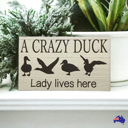 Crazy Duck Lady Lives Here Sign - The Renmy Store Homewares & Gifts 