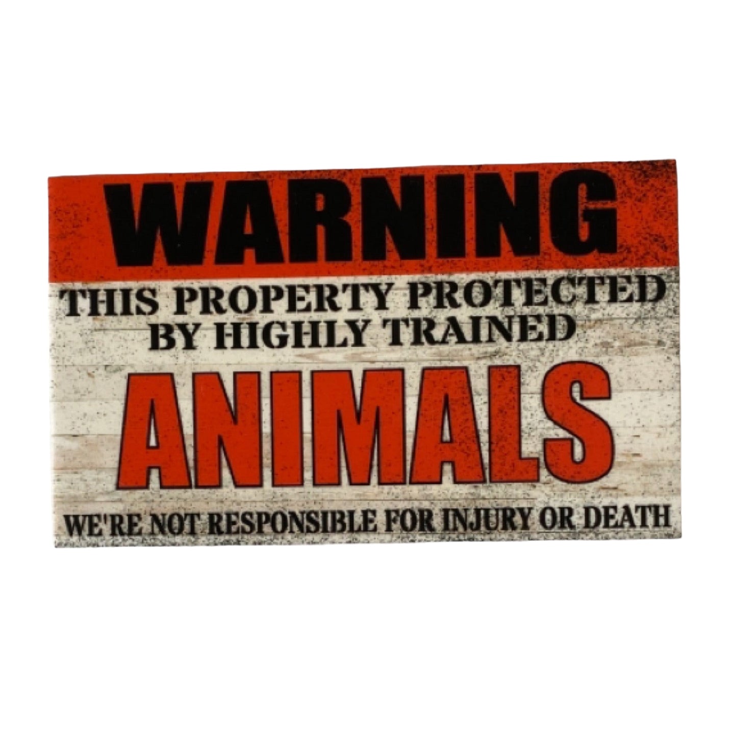 Warning Property Protected By Highly Trained Animals Sign - The Renmy Store Homewares & Gifts 