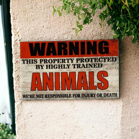 Warning Property Protected By Highly Trained Animals Sign - The Renmy Store Homewares & Gifts 