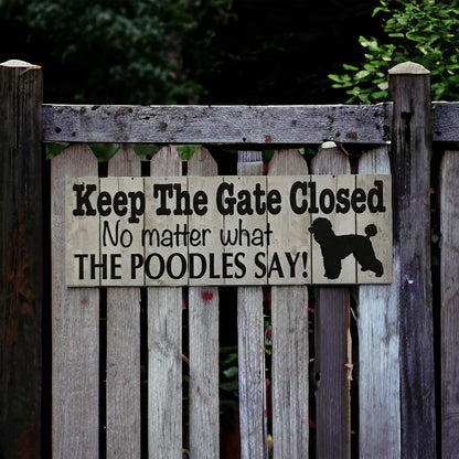 Poodle Keep The Gate Closed Sign - The Renmy Store Homewares & Gifts 