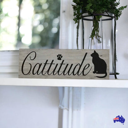 Cattitude Attitude Cat Sign - The Renmy Store Homewares & Gifts 