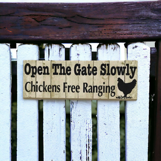 Open Gate Slowly Free Range Chickens Hen Sign - The Renmy Store Homewares & Gifts 