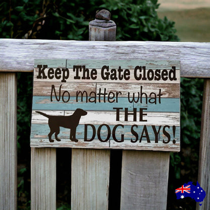 Keep The Gate Closed Blue Dog or Dogs Sign - The Renmy Store Homewares & Gifts 