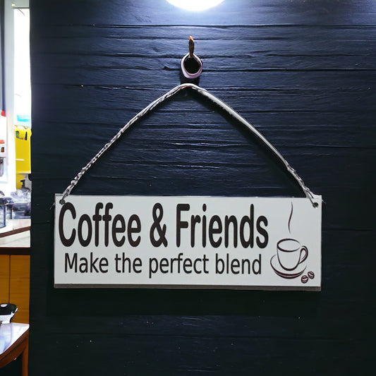 Coffee Friends Perfect Blend Sign - The Renmy Store Homewares & Gifts 
